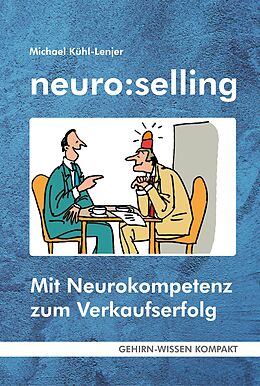Kartonierter Einband neuro:selling (Taschenbuch) von Michael Kühl-Lenjer