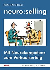 E-Book (epub) neuro:selling (eBook) von Michael Kühl-Lenjer