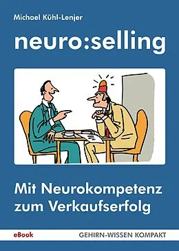 E-Book (epub) neuro:selling (eBook) von Michael Kühl-Lenjer
