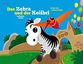 E-Book (epub) Das Zebra und der Kolibri 2 von Claudia Opitz, Sebastian Köpcke