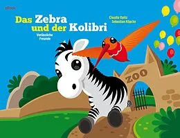 E-Book (epub) Das Zebra und der Kolibri 2 von Claudia Opitz, Sebastian Köpcke