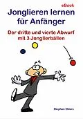 E-Book (epub) Jonglieren lernen für Anfänger (eBook) von Stephan Ehlers