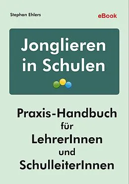 E-Book (epub) Jonglieren in Schulen (eBook) von Stephan Ehlers