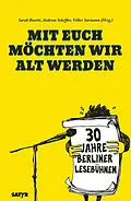 E-Book (epub) Mit euch möchten wir alt werden von Kirsten Fuchs, Bov Bjerg, Daniela Böhle