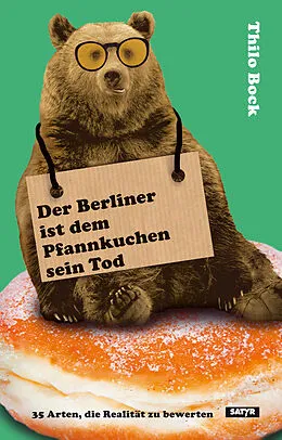 E-Book (epub) Der Berliner ist dem Pfannkuchen sein Tod von Thilo Bock