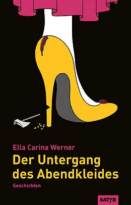 E-Book (epub) Der Untergang des Abendkleides von Ella Carina Werner
