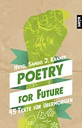 E-Book (epub) Poetry for Future von Ulrike Almut Sandig, Marina Sigl, Temye Tesfu
