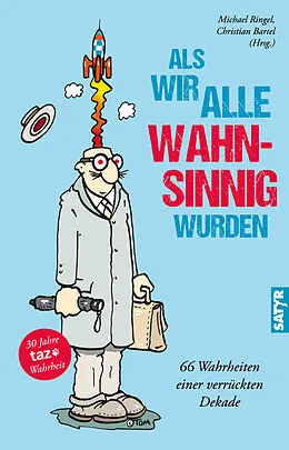 E-Book (epub) Als wir alle wahnsinnig wurden von Katinka Buddenkotte, Fritz Eckenga, Eugen Egner
