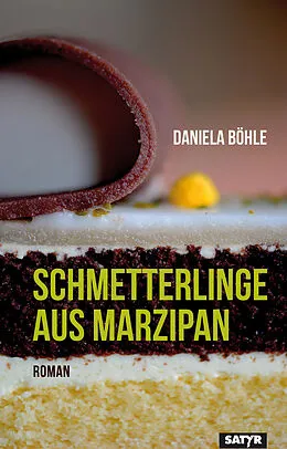 E-Book (epub) Schmetterlinge aus Marzipan von Daniela Böhle