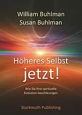 E-Book (epub) Höheres Selbst jetzt! von William Buhlman, Susan Buhlman