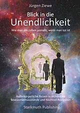 Fester Einband Blick in die Unendlichkeit von Jürgen Ziewe