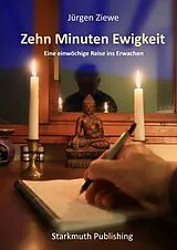 Kartonierter Einband Zehn Minuten Ewigkeit von Jürgen Ziewe