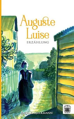 E-Book (epub) Auguste Luise von Barbara Beekmann