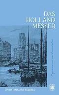 E-Book (epub) Das Hollandmesser von Christina Auerswald