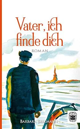 E-Book (epub) Vater, ich finde dich von Barbara Beekmann