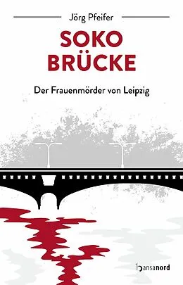 E-Book (epub) SOKO Brücke von Jörg Pfeifer