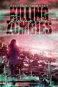 E-Book (epub) Killing Zombies and Kissing You von Magret Kindermann