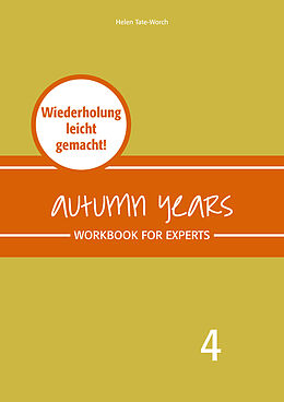 Kartonierter Einband Autumn Years - Englisch für Senioren 4 - Experts - Workbook von Beate Baylie, Karin Schweizer, Helen Tate-Worch