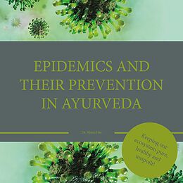 eBook (epub) Epidemics and their prevention in Ayurveda de Dr. Manu Das