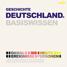 Audio CD (CD/SACD) Geschichte Deutschlands (2 CDs)  Basiswissen von Bert Alexander Petzold