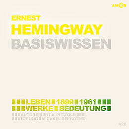 Audio CD (CD/SACD) Ernest Hemingway  Basiswissen von Bert Alexander Petzold