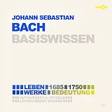 Audio CD (CD/SACD) (CD) Johann Sebastian Bach (2 CDs)  Basiswissen von Bert Alexander Petzold