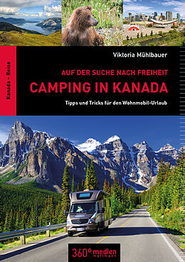 Kartonierter Einband Camping in Kanada: Auf der Suche nach Freiheit von Viktoria Mühlbauer