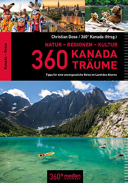 Kartonierter Einband 360 Kanada-Träume von Christian Dose