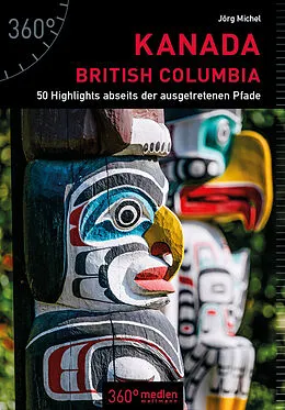 Kartonierter Einband Kanada - British Columbia von Jörg Michel