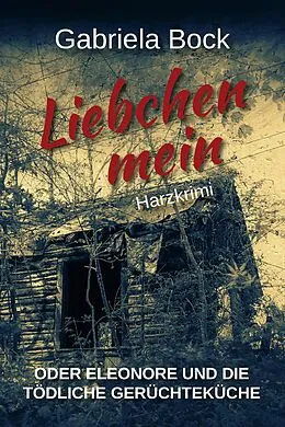 E-Book (epub) Liebchen mein von Gabriela Bock