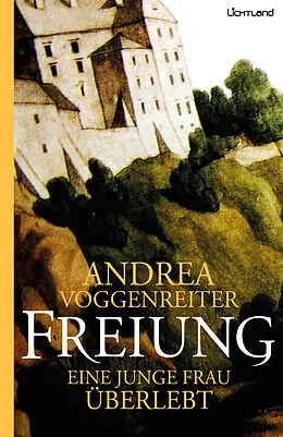 E-Book (epub) Freiung von Andrea Voggenreiter