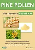 E-Book (epub) PINE POLLEN - Das Superfood aus der TCM. von Amelie Ulmer