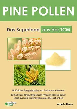 E-Book (epub) PINE POLLEN - Das Superfood aus der TCM. von Amelie Ulmer