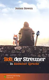 Kartonierter Einband Bob, der Streuner von James Bowen