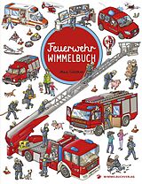 Pappband, unzerreissbar Feuerwehr Wimmelbuch - Das große Bilderbuch ab 2 Jahre von 