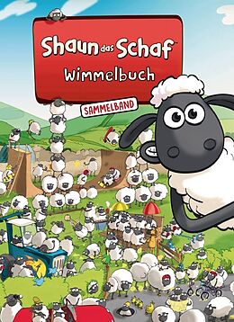 Pappband Shaun das Schaf Wimmelbuch - Der große Sammelband - Bilderbuch ab 3 Jahre von 