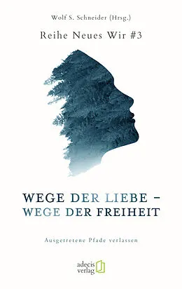 E-Book (epub) Wege der Liebe  Wege der Freiheit von 