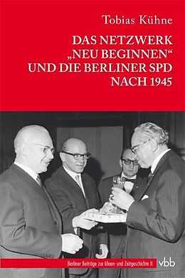 Fester Einband Das Netzwerk Neu Beginnen und die Berliner SPD nach 1945 von Tobias Kühne