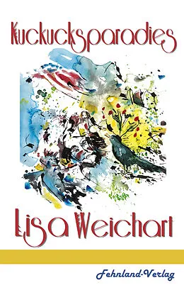 E-Book (epub) Kuckucksparadies von Lisa Weichart
