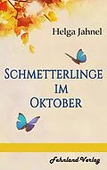E-Book (epub) Schmetterlinge im Oktober von Helga Jahnel