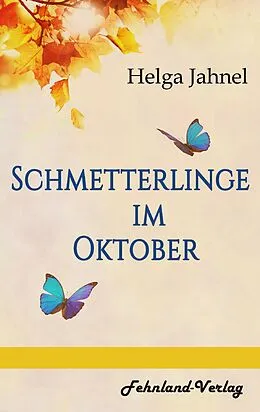 E-Book (epub) Schmetterlinge im Oktober von Helga Jahnel