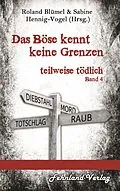 E-Book (epub) Das Böse kennt keine Grenzen von Roland Blümel, Ulrike Braune, Theo Brohmer