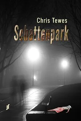 E-Book (epub) Schattenpark von Chris Tewes