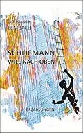 E-Book (epub) Schliemann will nach oben von Wolfgang K. Lembach