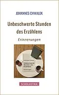E-Book (epub) Unbeschwerte Stunden des Erzählens von Johannes Chwalek