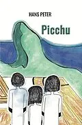 E-Book (epub) Picchu von Hans Peter, Hans Peter