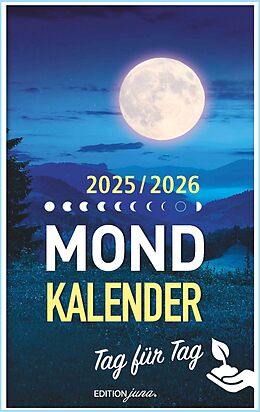 Kartonierter Einband Mondkalender 2025 Tag für Tag von Alexa Himberg, Jörg Roderich