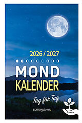 Kartonierter Einband Mondkalender 2026 Tag für Tag von Alexa Himberg, Jörg Roderich