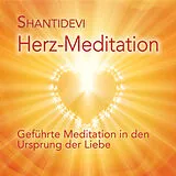 Audio CD (CD/SACD) Herz-Meditation von SHANTIDEVI