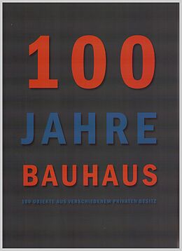 Kartonierter Einband 100 Jahre Bauhaus 1919 - 2019 von 